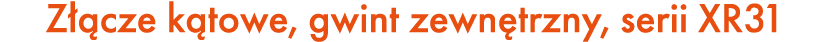 Z cze k towe, gwint zewn trzny, serii XR31
